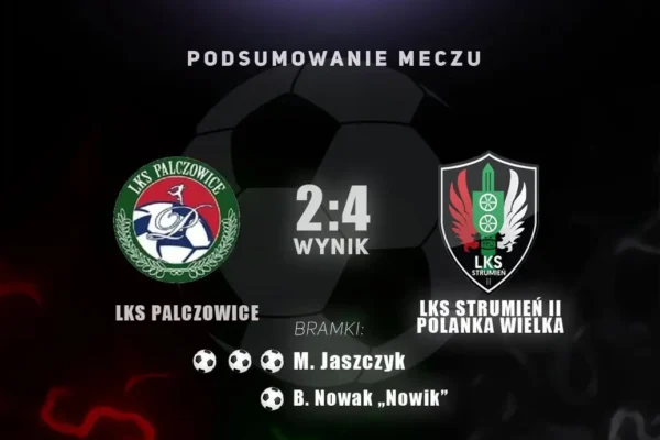 LKS Strumień Polanka Wielka kończy sezon zwycięstwem nad LKS Palczowice 4:2