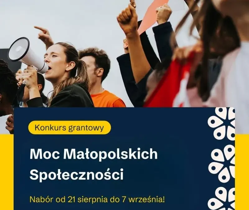 Do 7 500 zł na działania lokalne. Ruszył nabór w konkursie Moc Małopolskich Społeczności 2026
