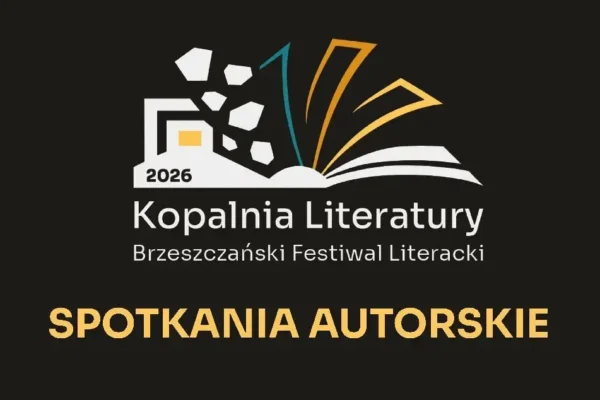 Kopalnia Literatury: Brzeszcze zaprasza na spotkania z autorami kryminałów i nie tylko