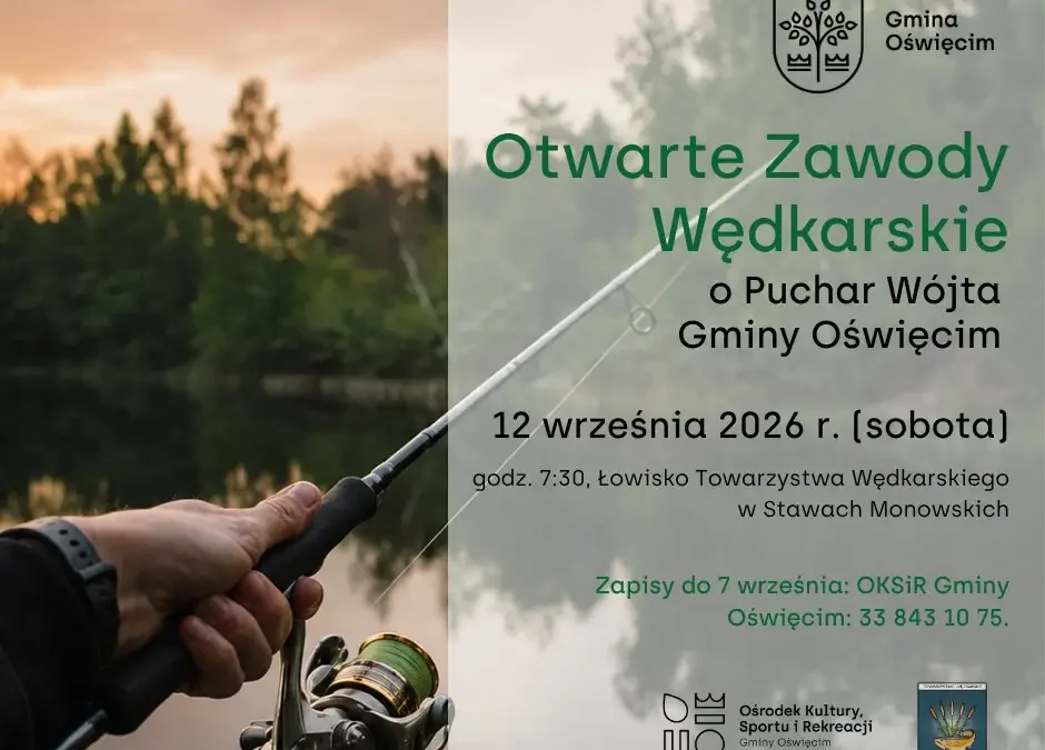 IX Otwarte Zawody Wędkarskie w Gminie Oświęcim – zaproszenie dla mieszkańców i samorządowców