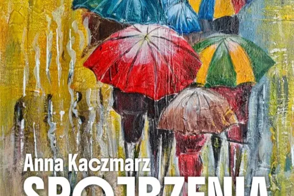 Wernisaż wystawy Anny Kaczmarz „Spojrzenia codzienności” w Przeciszowie