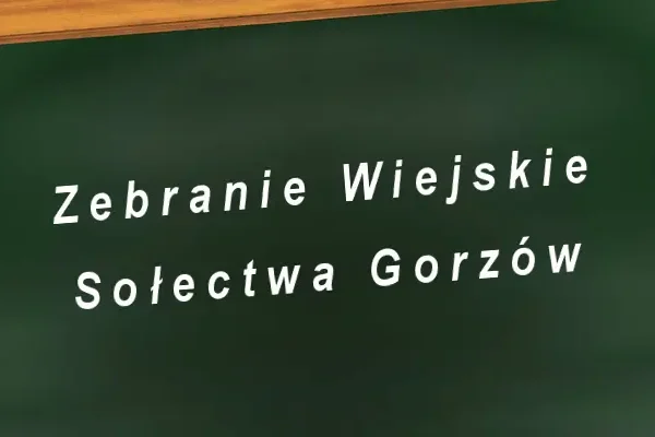 Zebranie wiejskie w Gorzowie – mieszkańcy spotkają się w remizie